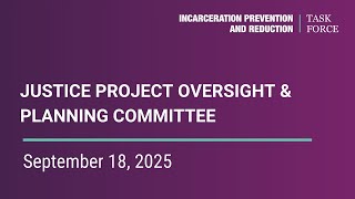 IPRTF - Justice Project Oversight and Planning (JPOP) Committee - Sept. 18, 2025