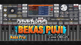Karaoke🎤 sasak || BEKAS PUJI || Slow Rock dangdut_Nada pria Cover ORG25🎹🎶
