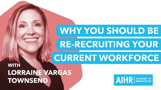 All About HR - Ep#2.1 - Why you should be re recruiting your current workforce