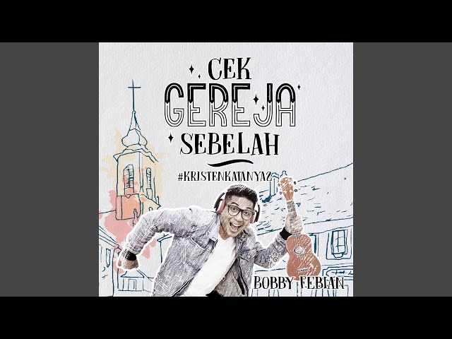 Bobby Febian - Cek Gereja Sebelah