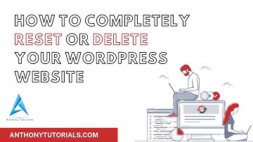 How to Completely Reset or Delete Your WordPress Site