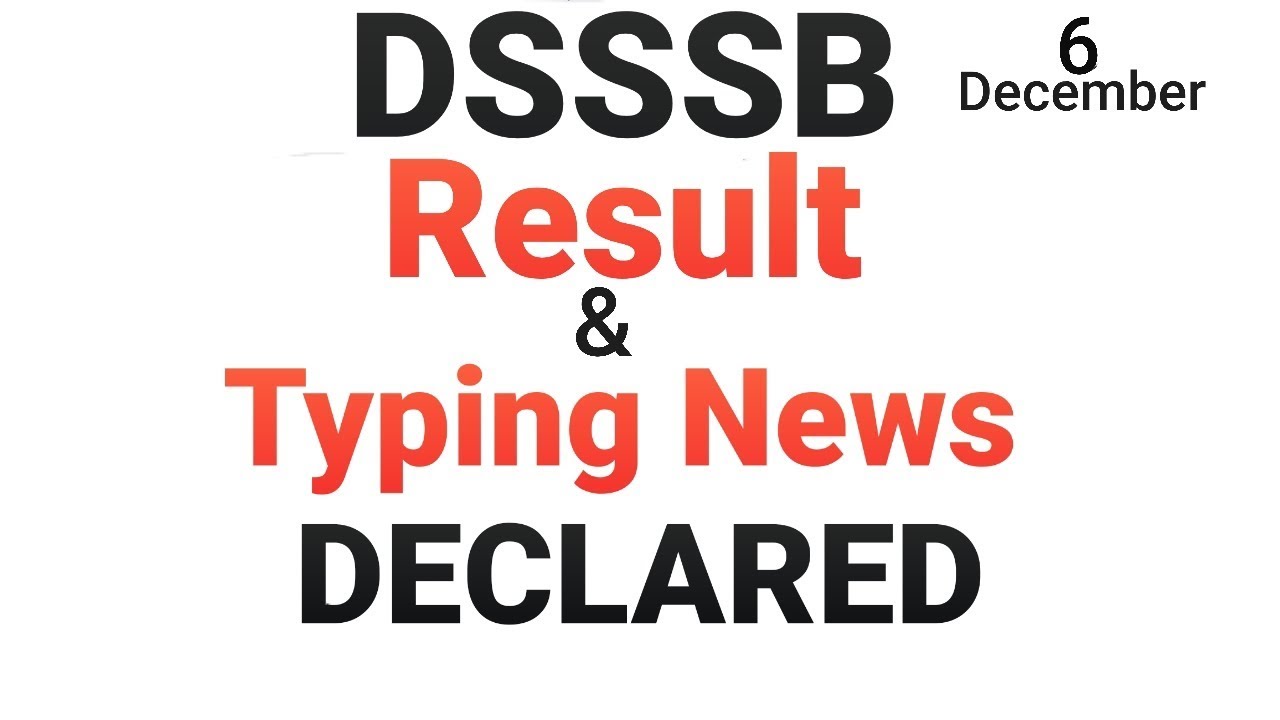 DSSSB RESULT DECLARED 6/DEC/2019