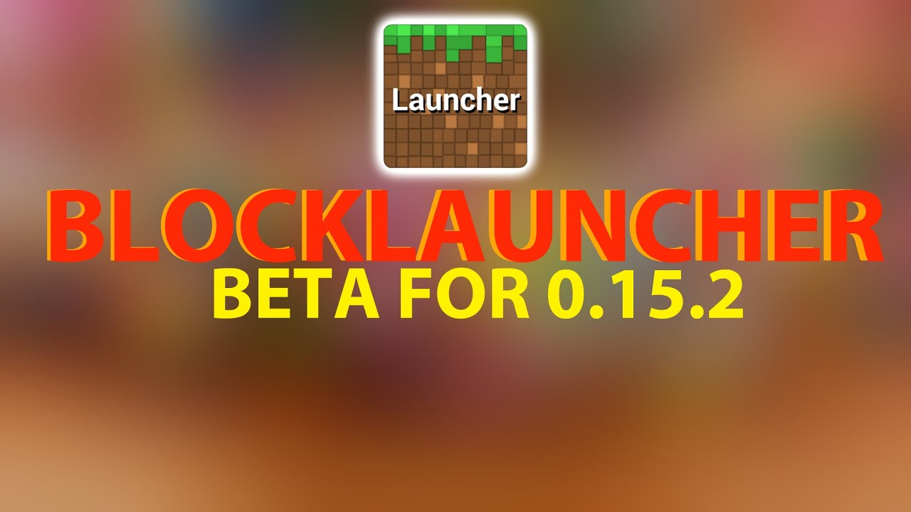 BLOCK LAUNCHER FOR 0.15.2 !!! How To Get Block launcher beta for