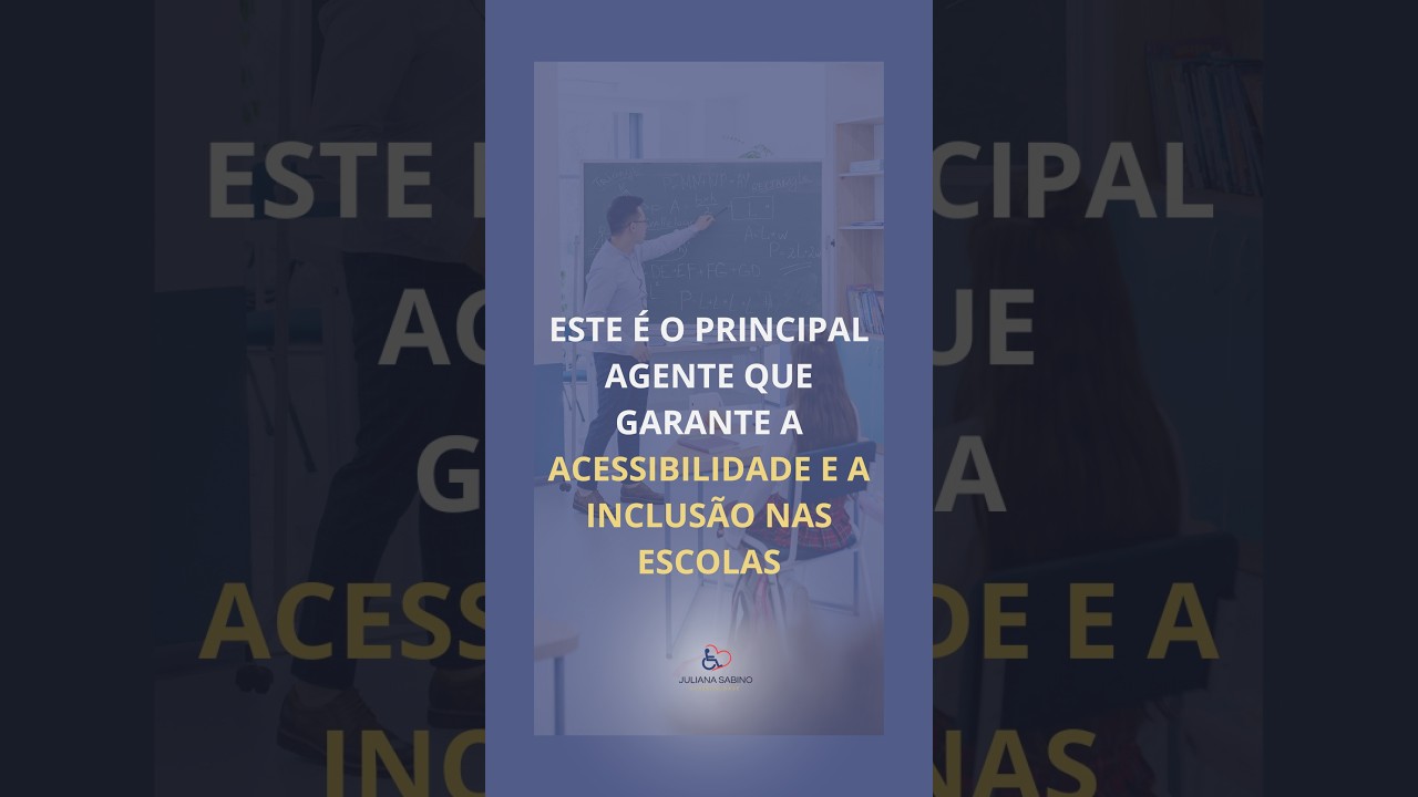 O PRINCIPAL AGENTE QUE GARANTE A ACESSIBILIDADE E A INCLUSÃO NAS ESCOLAS #acessibilidade #inclusão