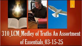 310_LCM_Medley of Truths An Assortment of Essentials_15-March-2025