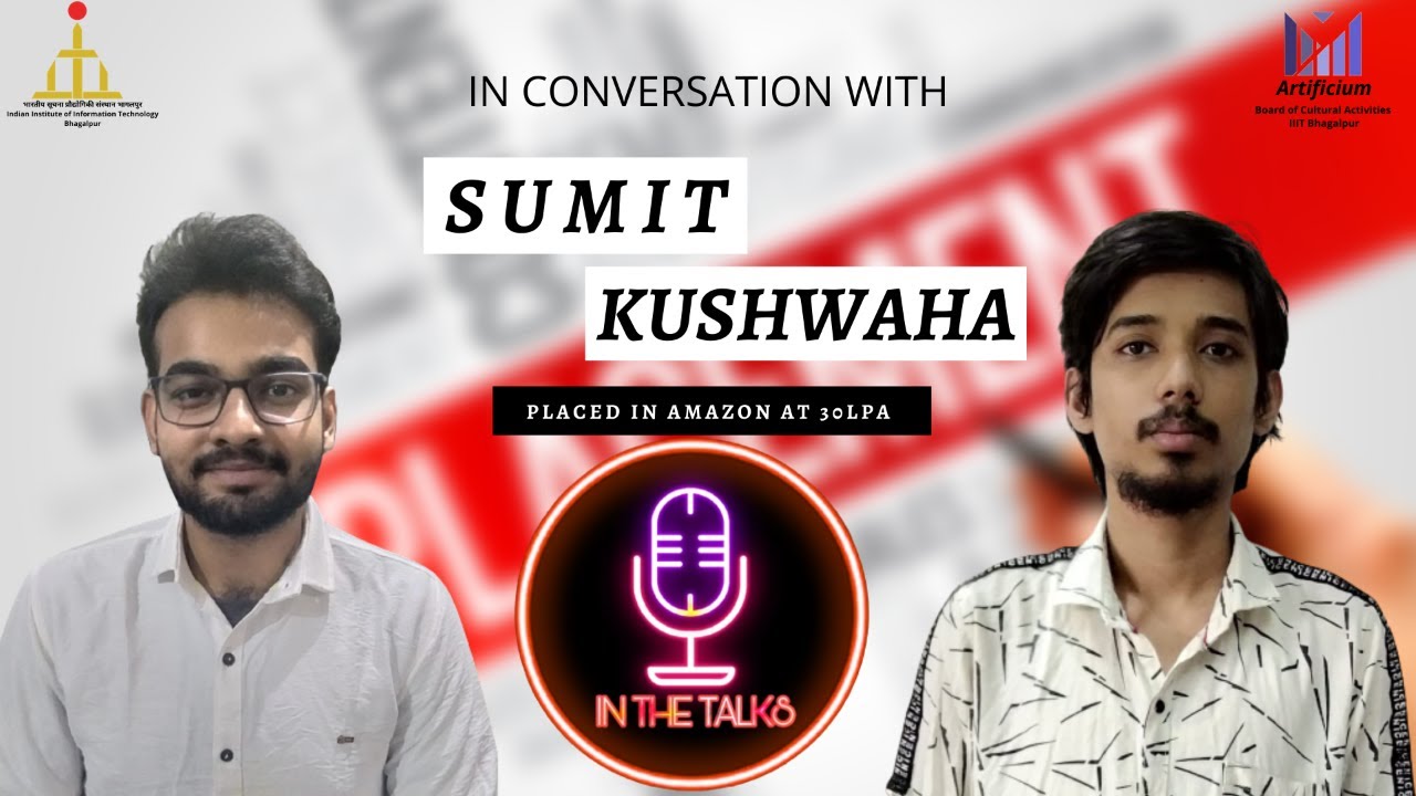 PODCAST 6: IN CONVERSATION WITH SUMIT KUSHWAHA | IIIT BHAGALPUR - YouTube