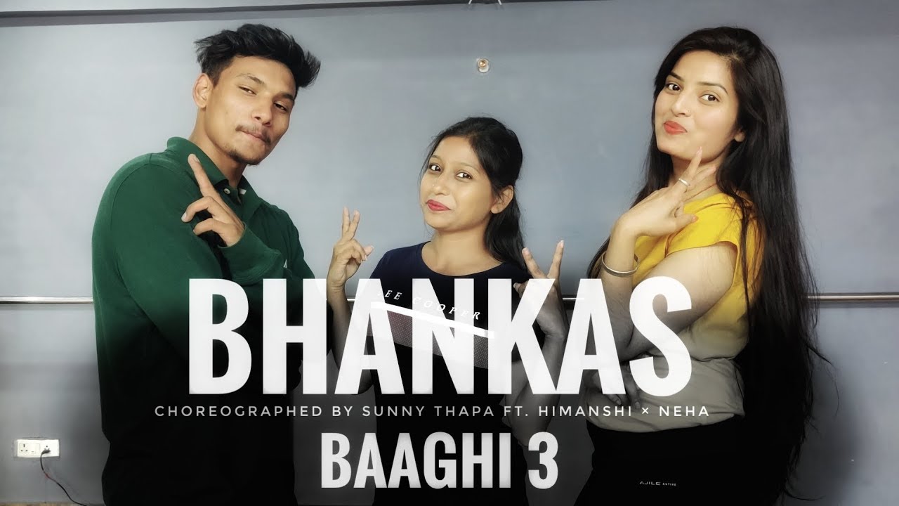 Bollywood Dance Cover || Bhankas : Baaghi 3 || Choreographed By Sunny Thapa ft. Mini × Neha