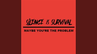 Maybe You're The Problem