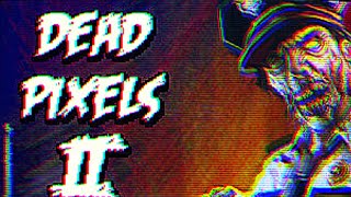 OMG I WAS FREESTYLING THIS WHOLE GAME(HILARIOUS) !! DEAD PIXELS 2 - STRAIGHT TO THE VIDEO (DEMO)