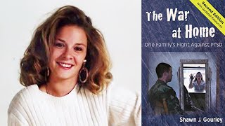 The War at Home: One Families Fight Against PTSD - with Shawn Gourley