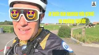 Je teste mon nouveau velo gravel : un montage hybride,mon vélo modifié revue Mon Nouveau Projet Monter Mon Gravel Ultime