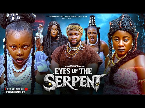 EYES OF THE SERPENT NEW PRINCESS IZUCHUKWU, OGEWHITE ORJI NOLLYWOOD TRENDING MOVIE 2026