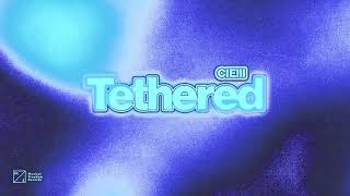 CIElll - Tethered (Official Audio)