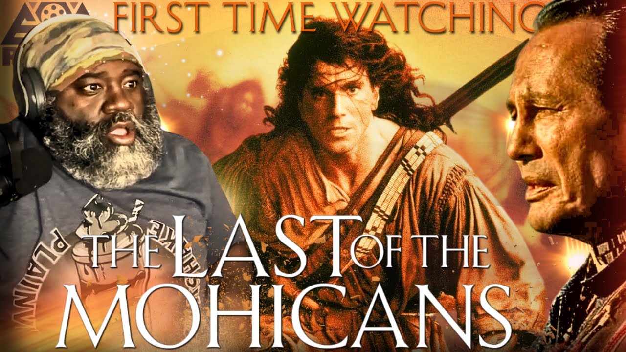 I Watched THE LAST OF THE MOHICANS For The First Time And It Was GREAT!  *MOVIE REACTION*