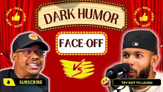 Dark Humor Face off by TheBroCodeNetwork 31,538 views 11 months ago 4 minutes, 35 seconds