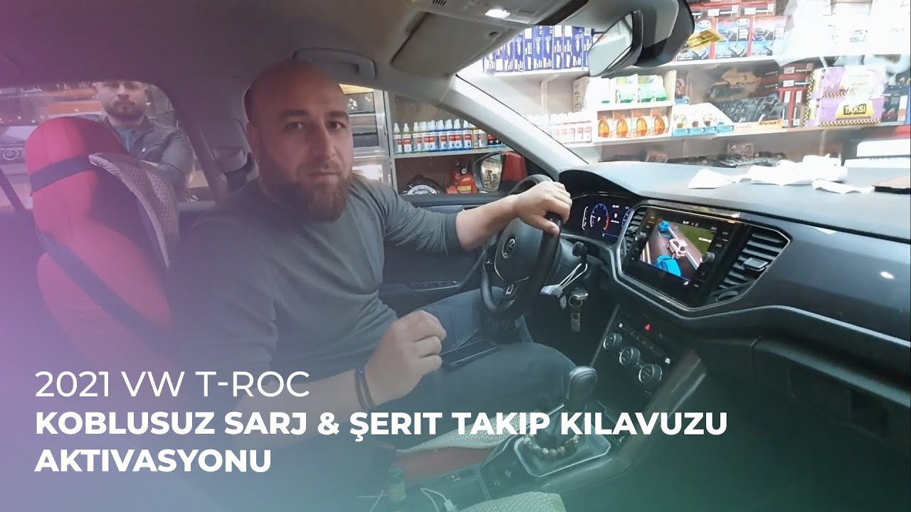 2021 VW T-Roc // Koblusuz Sarj & Şerit Takip Kılavuzu Aktivasyonu