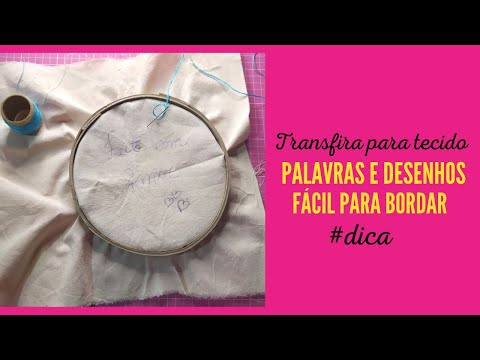 Como transferir palavras/desenhos fácil para bordar tecido a mão.