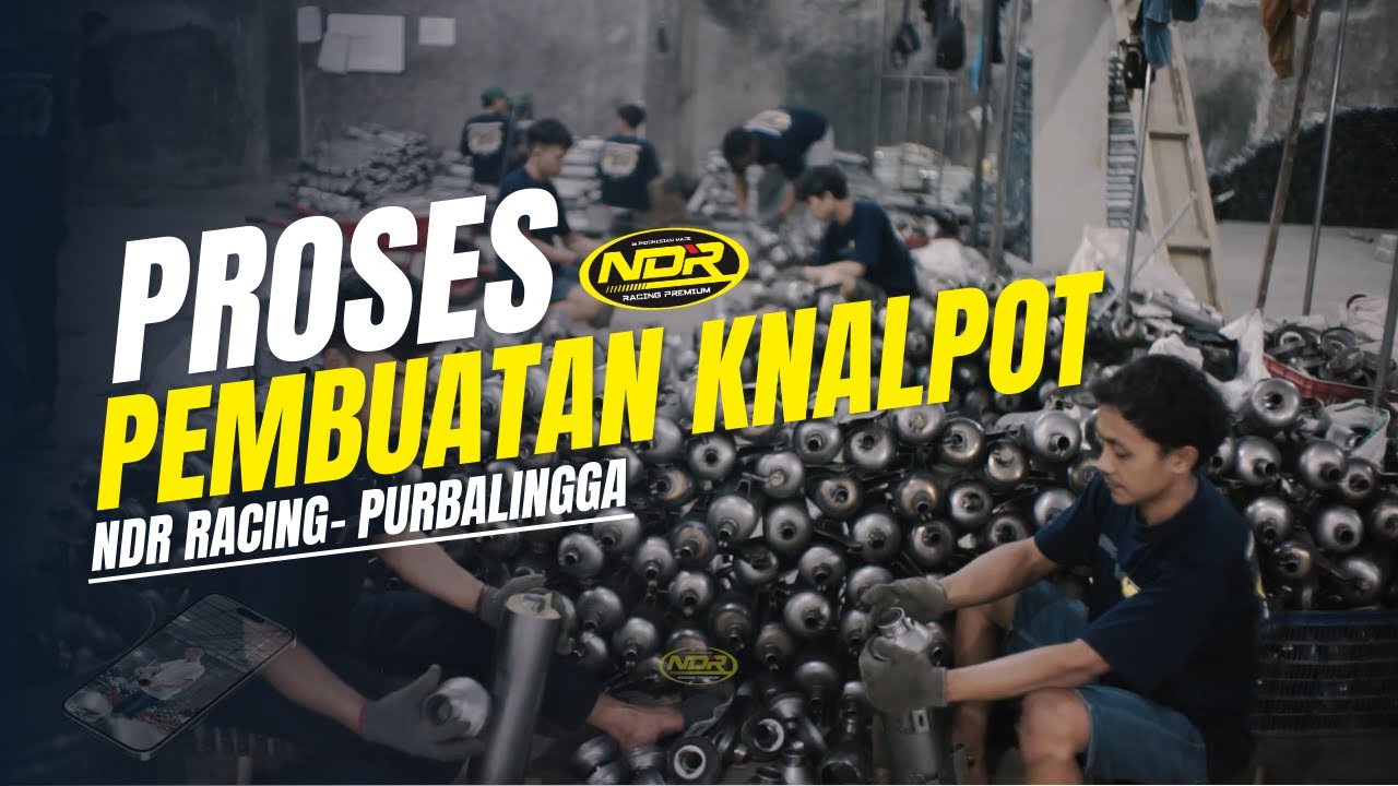 PROSES PEMBUATAN KNALPOT - NDR RACING | PURBALINGGA