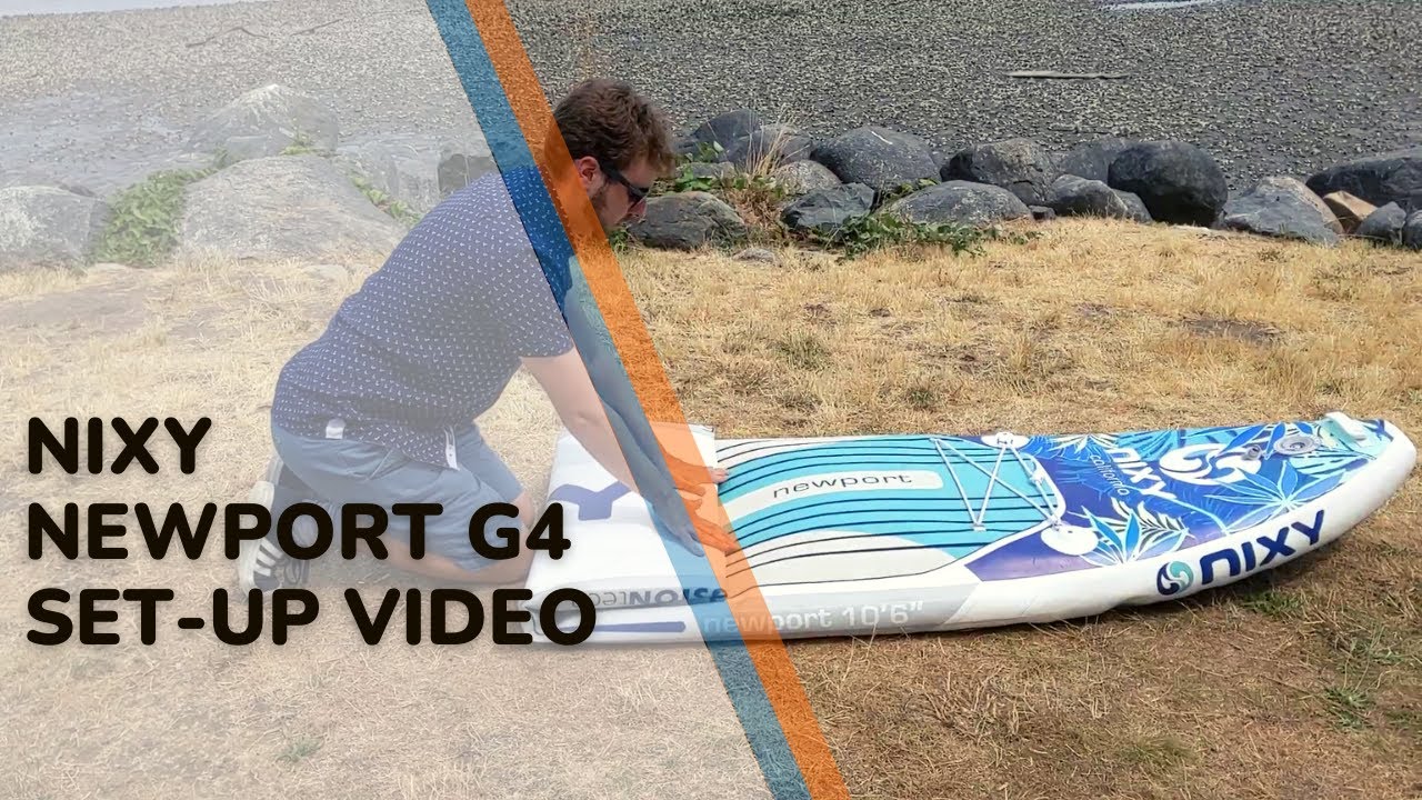Nixy Newport G4 Paddle Board Indepth Set-Up Video: Setting Up and