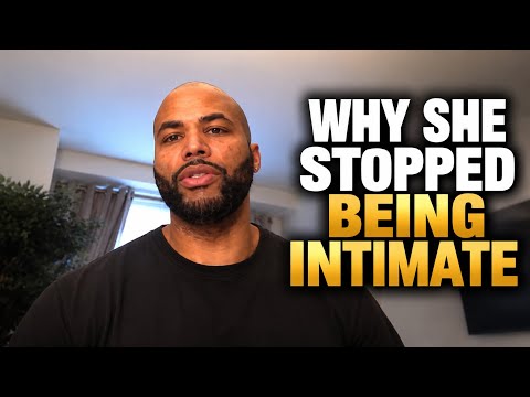 Why She Stopped Being Intimate