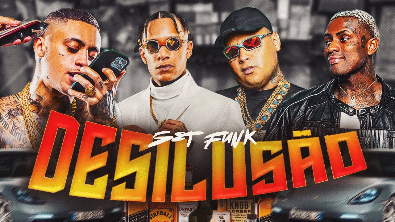 SET FUNK DESILUSÃO - Mc Ig, Mc Paulin da Capital, Mc Ryan Sp, Mc Kadu ...