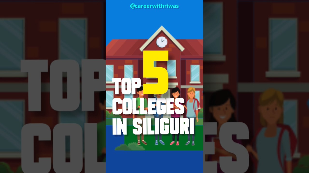 Top 5 College In Siliguri 