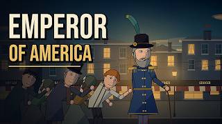 The Man Who Declared Himself Emperor of the United States