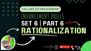 Part 6 | Set 6 Values Ed Drills with RATIONALIZATION | Values Ed Majorship Drills | LET Reviewers