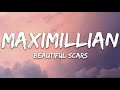 Beautiful scars by maximillian lyrics
