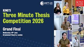 Three Minute Thesis (3MT) Final 2026 - King's College London