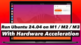 Install Ubuntu 24.04 On Apple Silicon Macs Using UTM W/ HARDWARE ACCELERATION