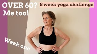 Yoga for Seniors | Over 60? - Me too! | 8 week Yoga challenge - week one