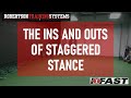 The Ins and Outs of Staggered Stance