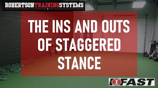 The Ins and Outs of Staggered Stance