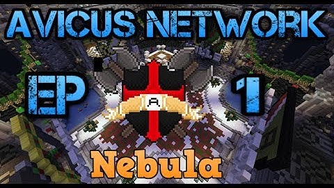 Nebula - Avicus Network - Episode 1