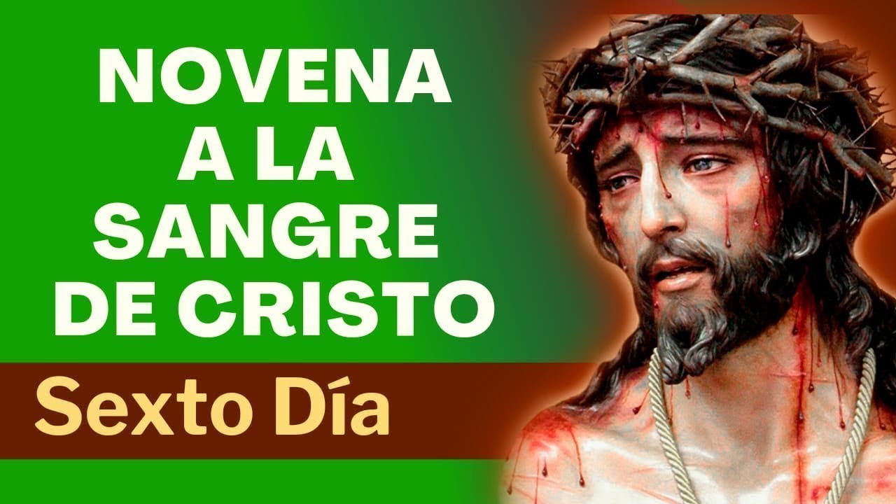NOVENA A LA SANGRE DE CRISTO | SEXTO DÍA
