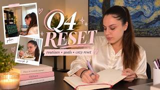 The Ultimate Q4 Reset - Goals, Routines, Planning + Cozy Habits🍂