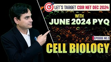 Unit 2 - Cell Biology - CSIR NET Previous Year Question Solutions June 2024 Shift I | Life Science