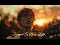 Forever In Your Light ❤️ | Emotional Love Song Inspired by Ed Sheeran | Deep Romantic Music 2026