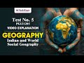 Test No. 5 - Indian and World Social Geography | Test Discussion | UPSC Prelims Test Series 2026