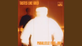 Tastes Like Gold (feat. JOLY) - Parallelle
