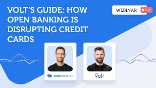 Volt's guide: how open banking is disrupting credit cards | BridgerLearn