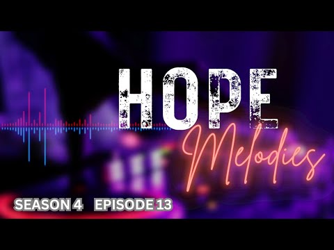 Hope Melodies Live Kanyakla Int Episode 13 2025