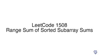 LeetCode 1508: Range Sum of Sorted Subarray Sums