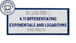IB Maths AAHL Differentiating Exponentials and Logarithms - Your Turn 24