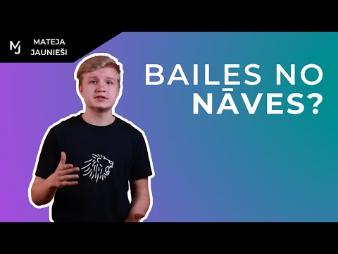 Kāpēc es nebaidos no NĀVES?