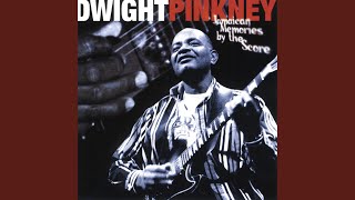Video thumbnail of "Dwight Pinkney - Tune In"