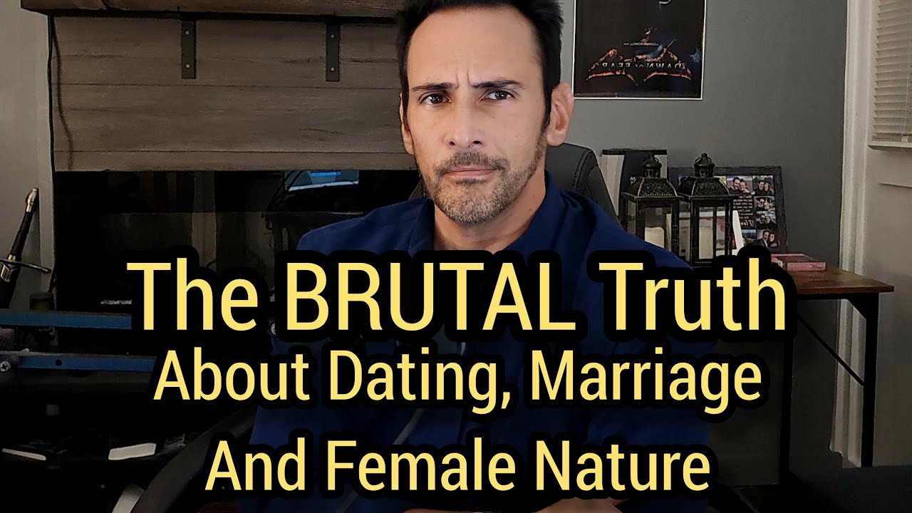 The Brutal Truth About Dating, Marriage, and Female Nature