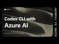 Codex CLI with Azure AI