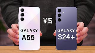 Samsung Galaxy A55 Vs Samsung Galaxy S24 Plus
